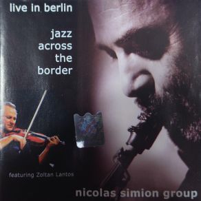 Download track Bird Song Nicolas Simion Group, Nicolas Simion, Zoltán Lantos, Norbert Scholly, Martin Gjakonovski, Johannes Bockholt