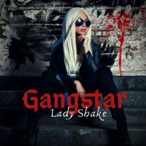 Download track GANGSTAR Lady Shake