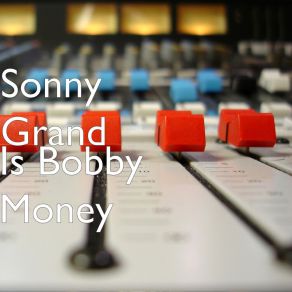 Download track Whut Sonny GrandJM Cash Cow