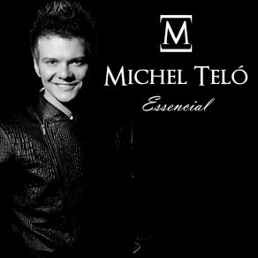 Download track Ei, Psiu! Beijo Me Liga (Part - João Bosco E Vinicius) Michel Teló