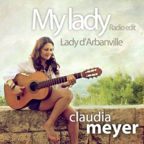 Download track My Lady (Lady D'Arbanville) (Radio Edit) Claudia Meyer