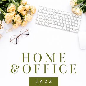 Download track Home & Office Jazz Jazz Instrumentals