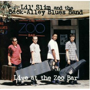 Download track If It Is Too Late Lil' Slim And The Back Alley Blues Band