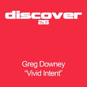 Download track Vivid Intent (Simon Mccann Remix) Greg Downey