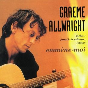 Download track Jusqu'a La Ceinture Graeme Allwright