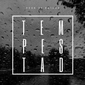 Download track El Ojo De La Tormenta Peor Es Bailar