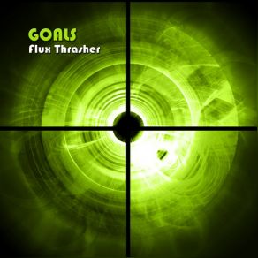 Download track GOALS Flux Thrasher