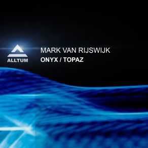 Download track Onyx (Original Mix) Mark Van Rijswijk