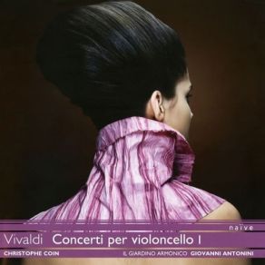 Download track 15. Concerto RV 406 In Re Minore Per Violoncello, Archi E Basso Continuo — Minuet Antonio Vivaldi