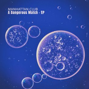 Download track A Dangerous Match (Manhattan Clubbers Remix) Manhattan Club