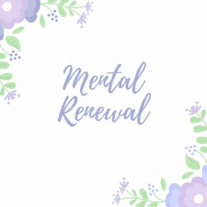 Download track Mental Renewal Clearing The Mental Clutter