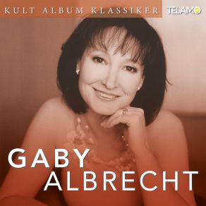 Download track Weil Dich Mein Herz Nie Vergisst Gaby Albrecht