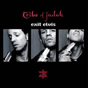Download track Exit Elvis Tribe Of Judah