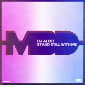 Download track Stand Still With Me (Extended) DJ ALIXT