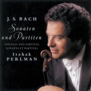 Download track Bach, J. S.: Violin Partita No. 1 In B Minor, BWV 1002: V. Sarabande Itzhak Perlman