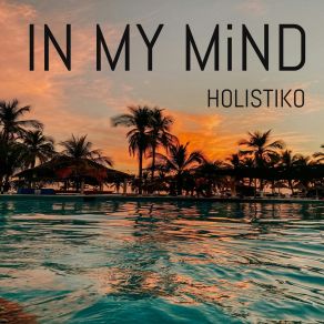 Download track Living My Best Life Holistiko