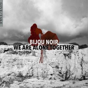 Download track Alone Together Bijou Noir