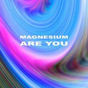 Download track It Was Mine Magnesium