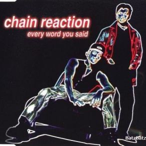 Download track Every Word You Said (Phantomas Version) The Chain Reaction