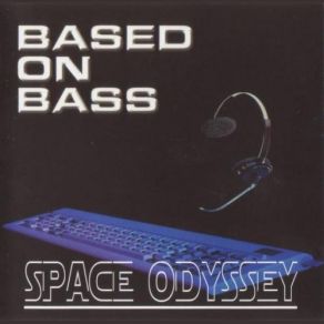 Download track Space Odyssey (Extended Mix) Based On Bass