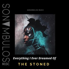 Download track Everything I Ever Dreamed Of Stoned