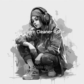 Download track Vacuum Cleaner Asmr Stable Mind