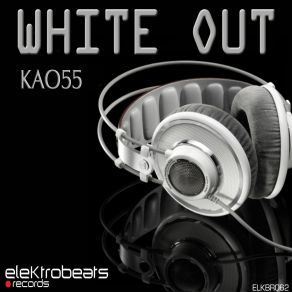 Download track White Out (Original Mix) Kao55