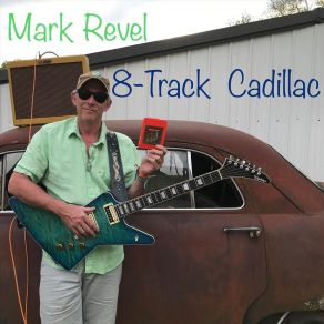 Download track Blues Is Gonna Getcha! Mark Revel