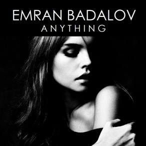 Download track Anything (Donald Wilborn's Together Edit) Emran BadalovDonald Wilborn