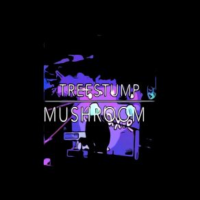 Download track Hundred Thousand Years (Live) Treestumpmushroom