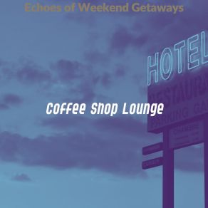 Download track Modern Staycations Coffee Shop Lounge