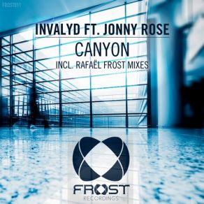 Download track Canyon (Rafael Frost Dub) Jonny Rose, Invalyd