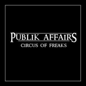 Download track Circus Of Freaks Publik Affairs