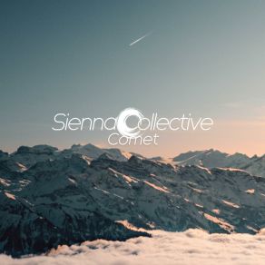 Download track Comet (Extended Mix) Sienna Collective