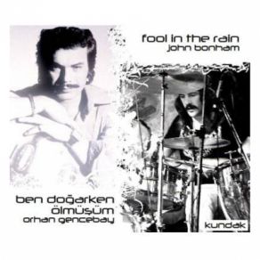 Download track Ben Doğarken Ölmüşüm X Fool In The Rain Kundak