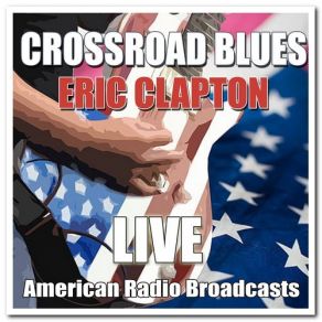 Download track Crossroad Blues Eric Clapton