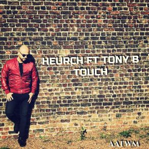 Download track Touch HeurchTony B