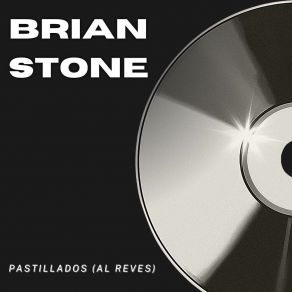 Download track Pastillados Brian Stone