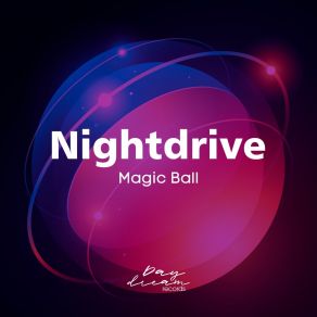 Download track Magic Ball Nightdrive