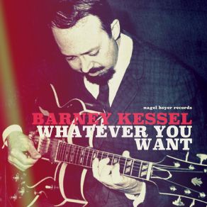 Download track If You Dig Me Barney Kessel