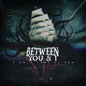 Download track A Ship Lost At Sea Between You & I