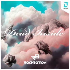 Download track Dead Inside (Radio Edit) Rock Bottom