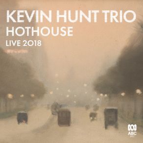 Download track 1. Modéré - Très Franc (Live) The Kevin Hunt TrioMaurice Ravel