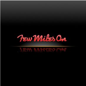 Download track Movin' On Few Miles On