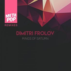 Download track Rings Of Saturn (Abstract Methodology Remix) Dimitri Frolov