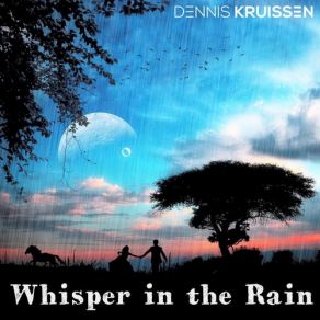 Download track Whisper In The Rain Amsterdam, Dennis Kruissen