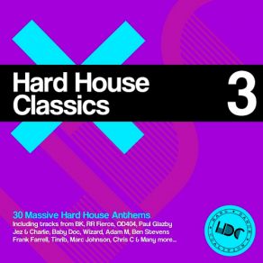 Download track Hard House Classics, Vol. 3 (Continuous DJ Mix 1) Paul Glazby