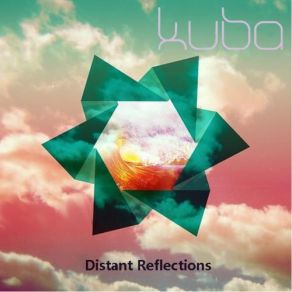 Download track Distant Reflections KUBA