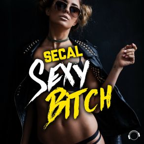 Download track Sexy Bitch (Extended Mix) SECAL