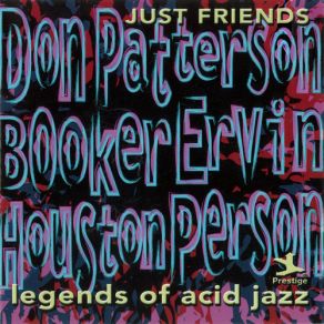 Download track Just Friends Houston Person, Don Patterson, Booker Ervin